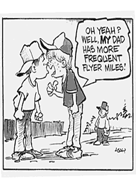 Frequent Flyer Funnies - MY Dad Has More Miles...